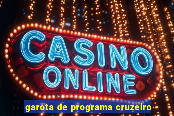 garota de programa cruzeiro